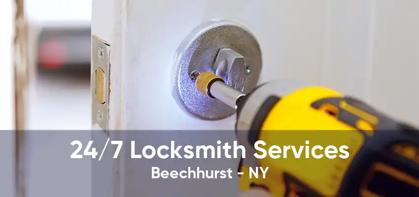 24/7 Locksmith Services Beechhurst - NY