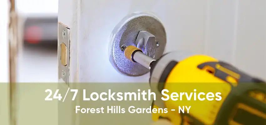 24/7 Locksmith Services Forest Hills Gardens - NY