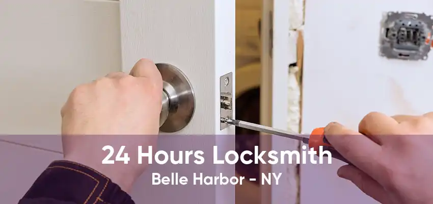 24 Hours Locksmith Belle Harbor - NY