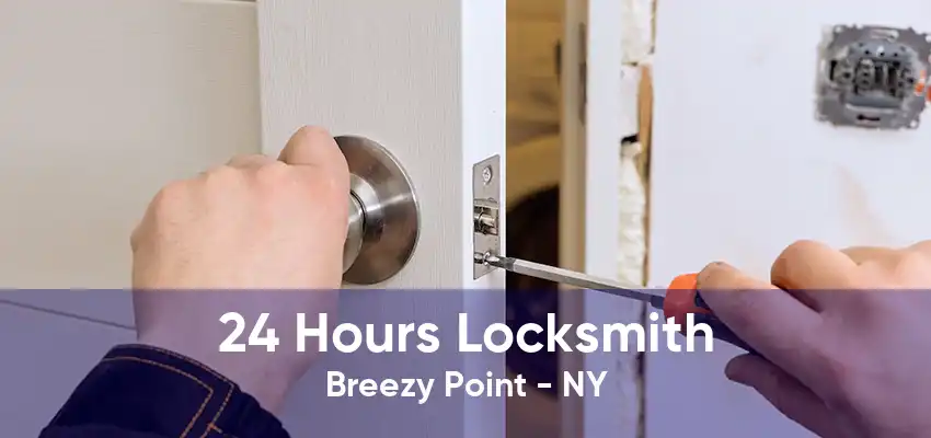 24 Hours Locksmith Breezy Point - NY