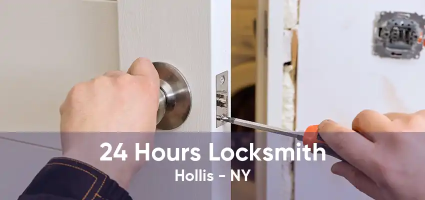 24 Hours Locksmith Hollis - NY