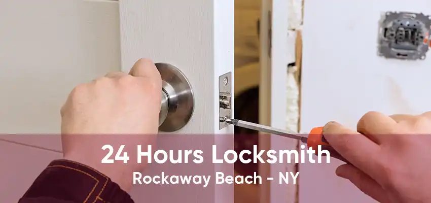 24 Hours Locksmith Rockaway Beach - NY