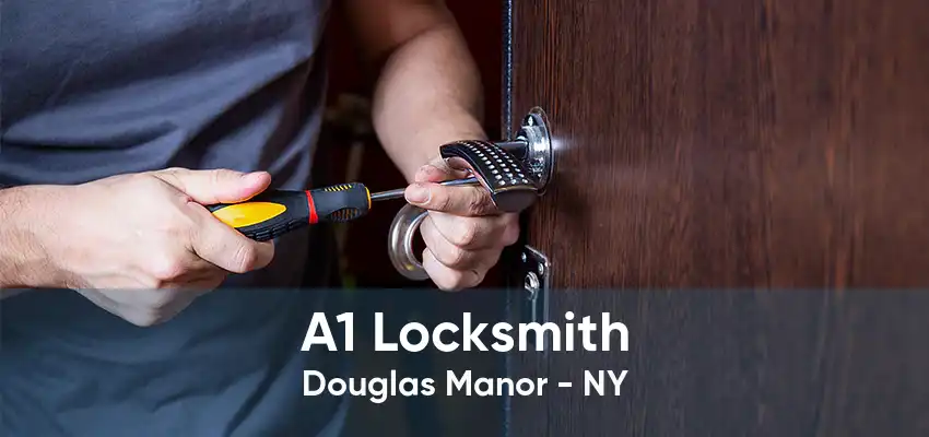 A1 Locksmith Douglas Manor - NY