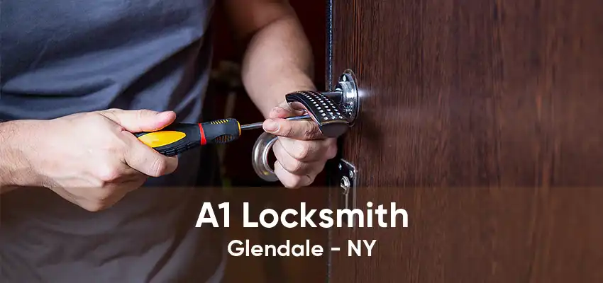 A1 Locksmith Glendale - NY