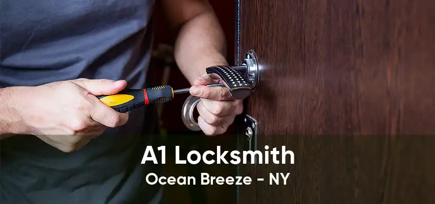 A1 Locksmith Ocean Breeze - NY