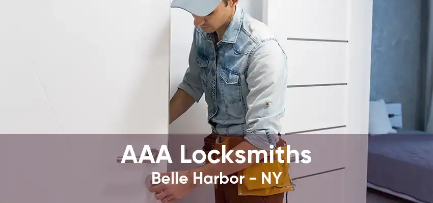 AAA Locksmiths Belle Harbor - NY