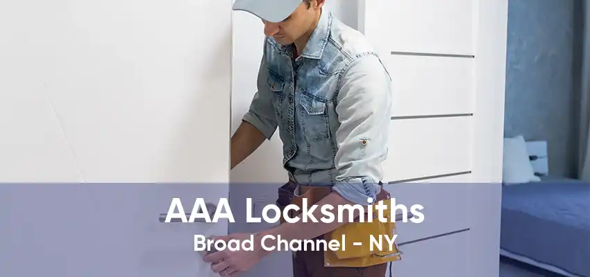 AAA Locksmiths Broad Channel - NY