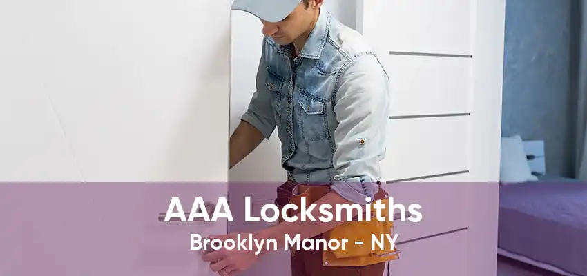 AAA Locksmiths Brooklyn Manor - NY