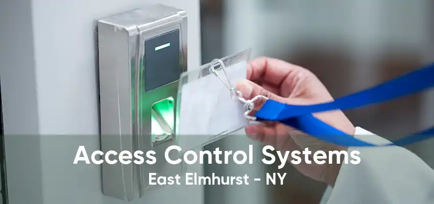 Access Control Systems East Elmhurst - NY