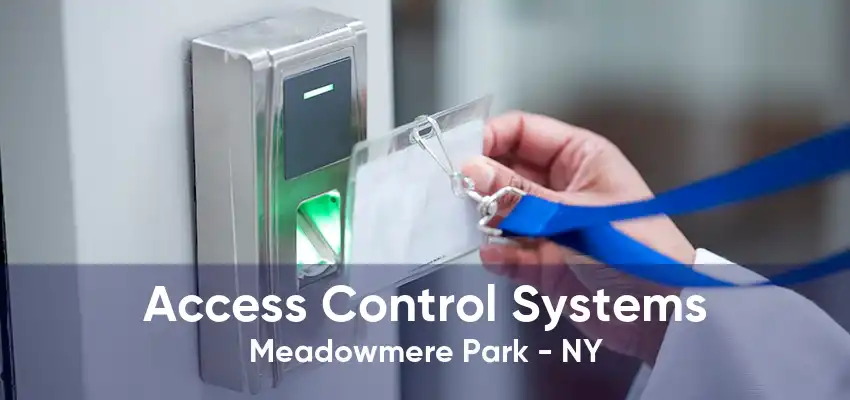 Access Control Systems Meadowmere Park - NY