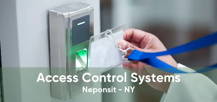 Access Control Systems Neponsit - NY