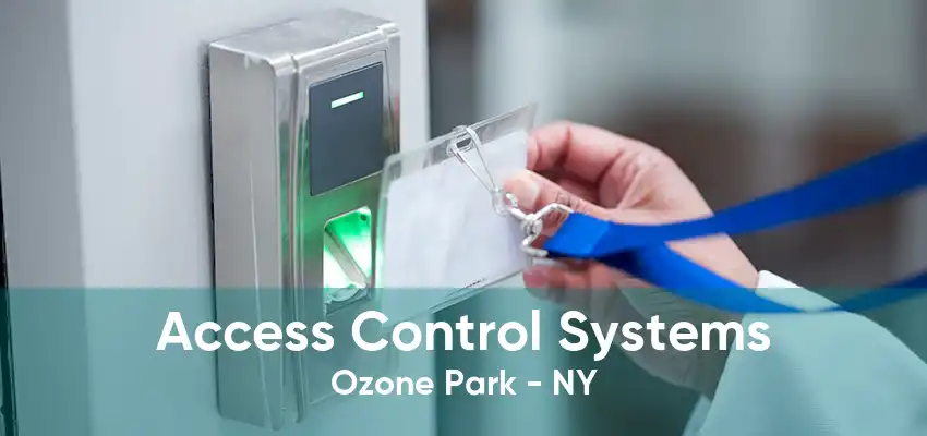 Access Control Systems Ozone Park - NY