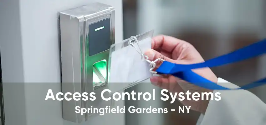 Access Control Systems Springfield Gardens - NY