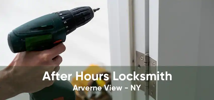 After Hours Locksmith Arverne View - NY