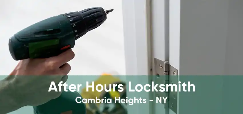 After Hours Locksmith Cambria Heights - NY