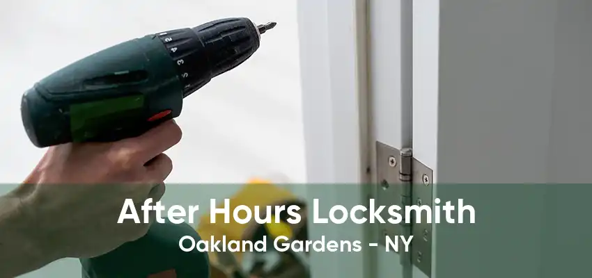 After Hours Locksmith Oakland Gardens - NY