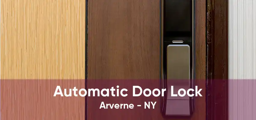 Automatic Door Lock Arverne - NY