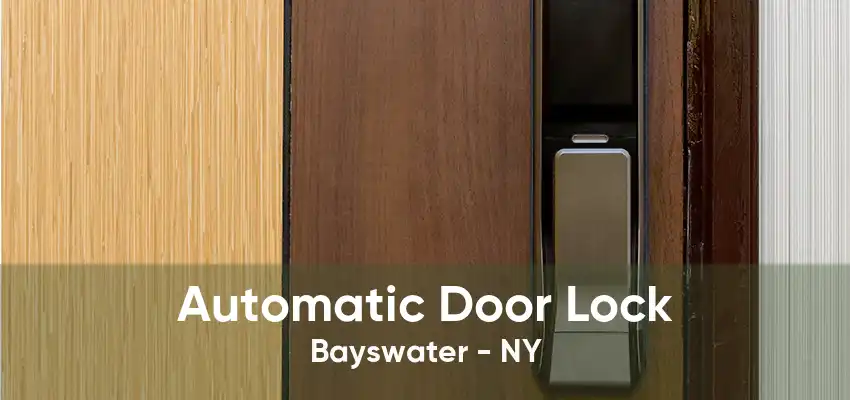 Automatic Door Lock Bayswater - NY