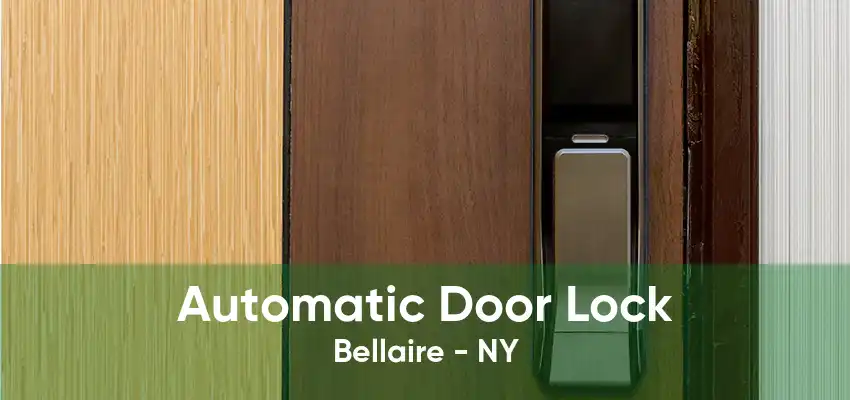 Automatic Door Lock Bellaire - NY