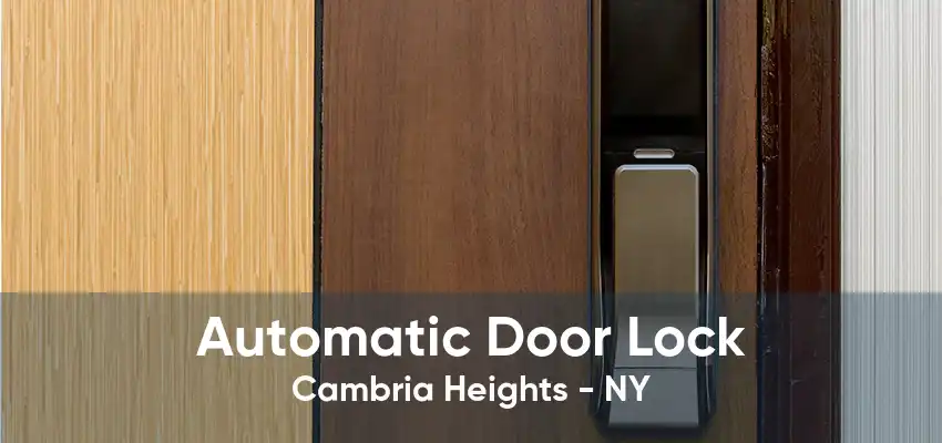 Automatic Door Lock Cambria Heights - NY