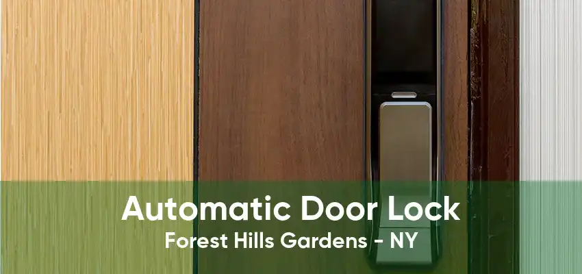 Automatic Door Lock Forest Hills Gardens - NY