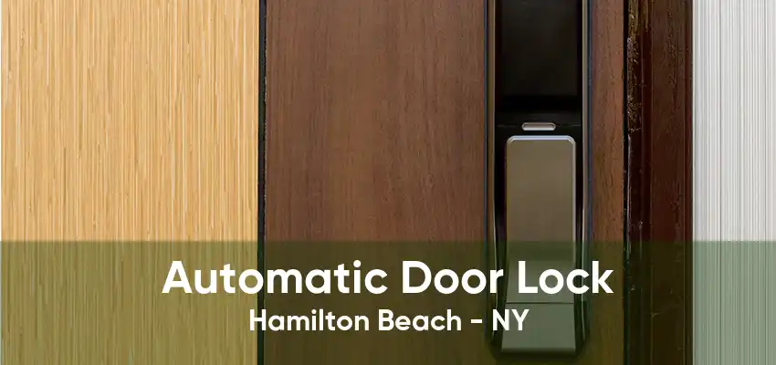 Automatic Door Lock Hamilton Beach - NY