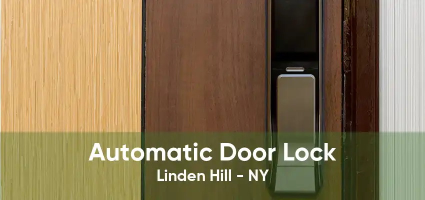 Automatic Door Lock Linden Hill - NY