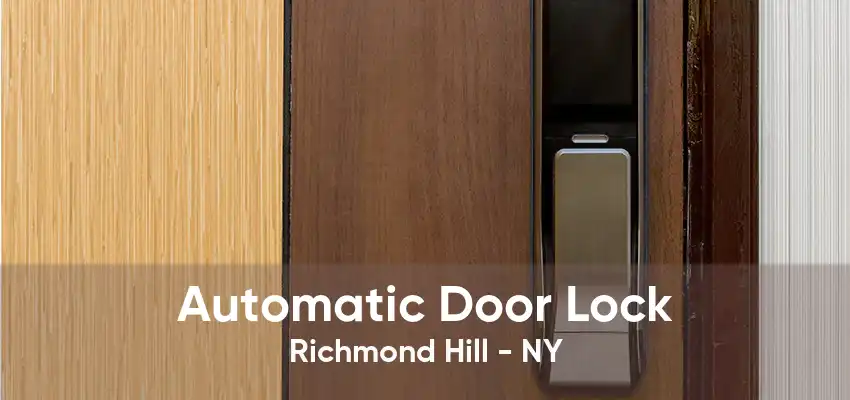 Automatic Door Lock Richmond Hill - NY