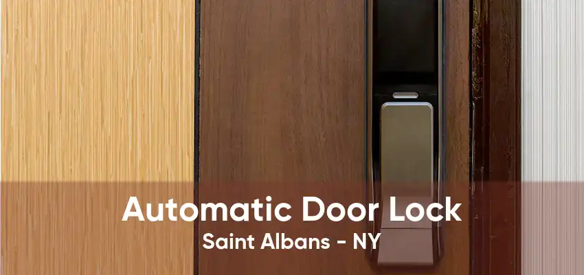 Automatic Door Lock Saint Albans - NY