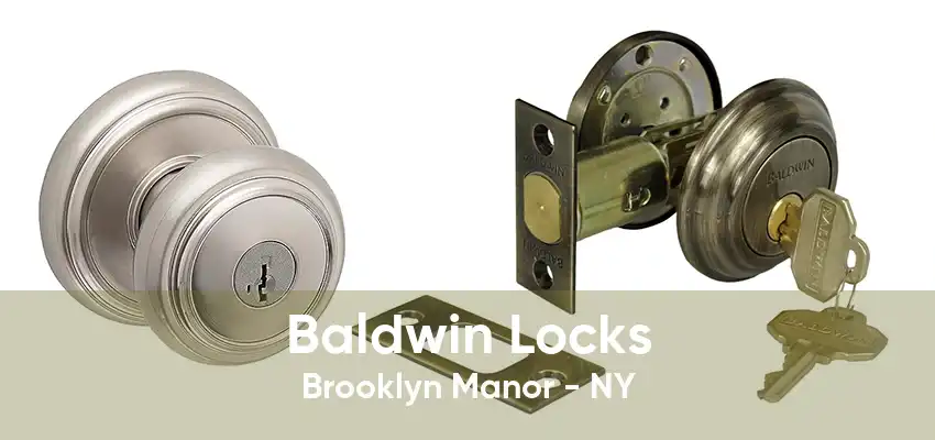 Baldwin Locks Brooklyn Manor - NY