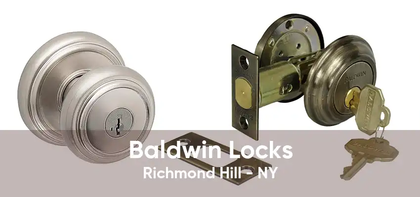 Baldwin Locks Richmond Hill - NY