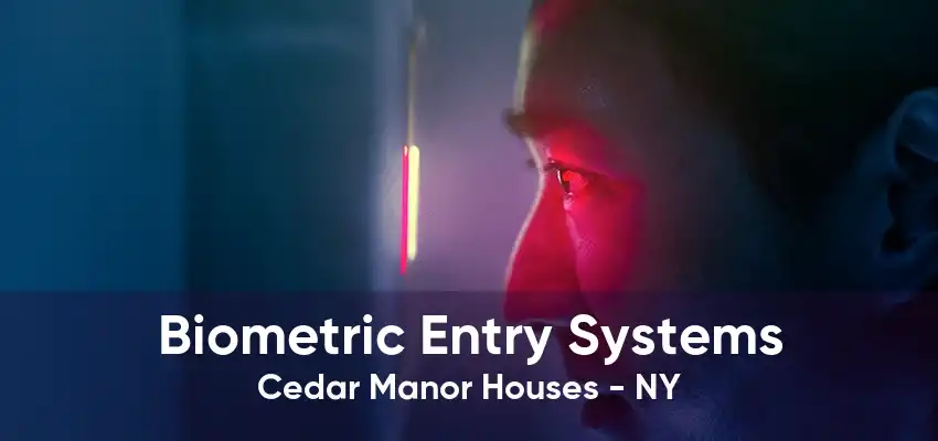 Biometric Entry Systems Cedar Manor Houses - NY