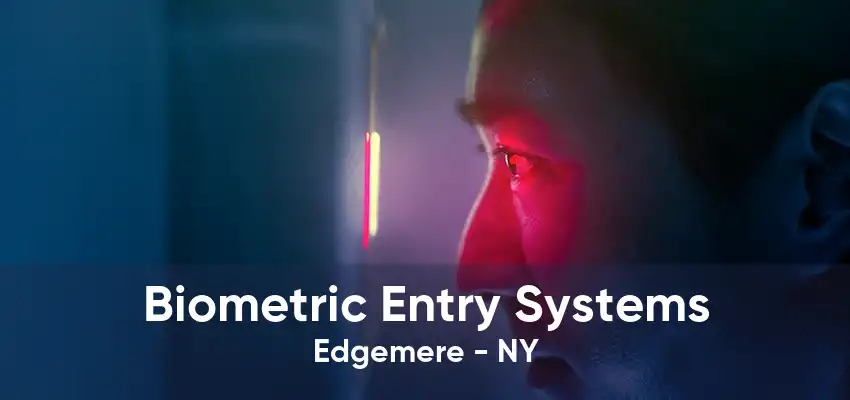 Biometric Entry Systems Edgemere - NY