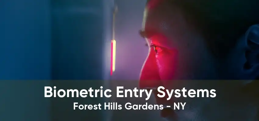 Biometric Entry Systems Forest Hills Gardens - NY