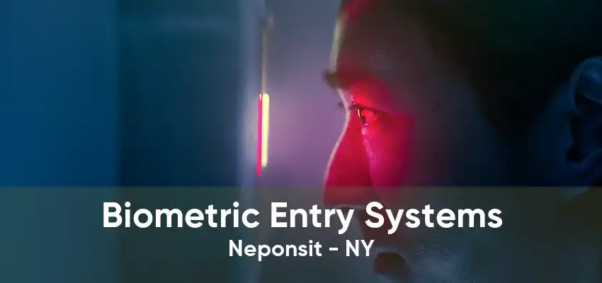 Biometric Entry Systems Neponsit - NY