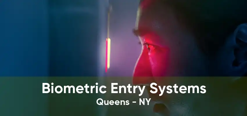 Biometric Entry Systems Queens - NY