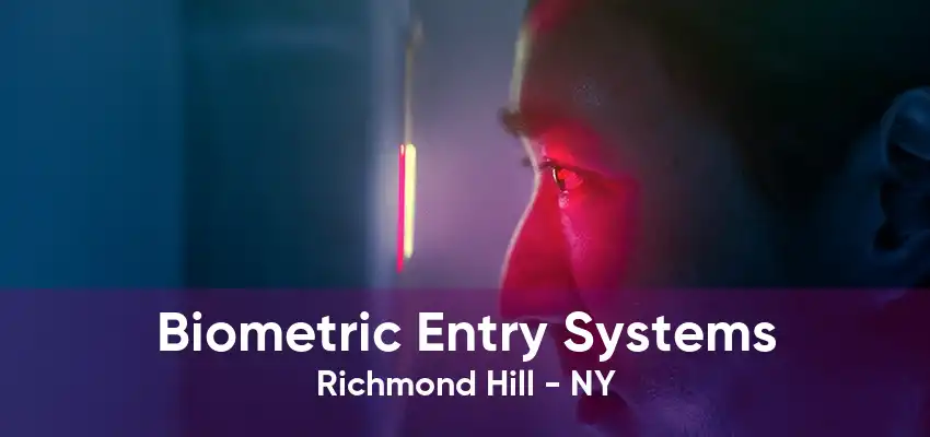 Biometric Entry Systems Richmond Hill - NY