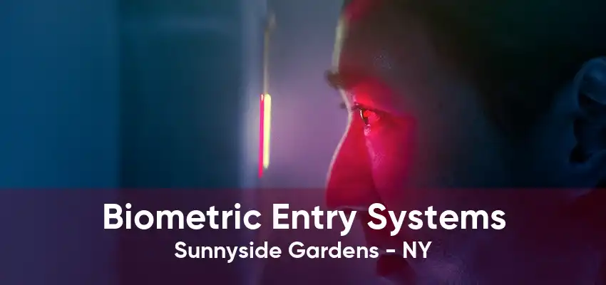 Biometric Entry Systems Sunnyside Gardens - NY