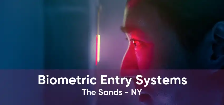 Biometric Entry Systems The Sands - NY