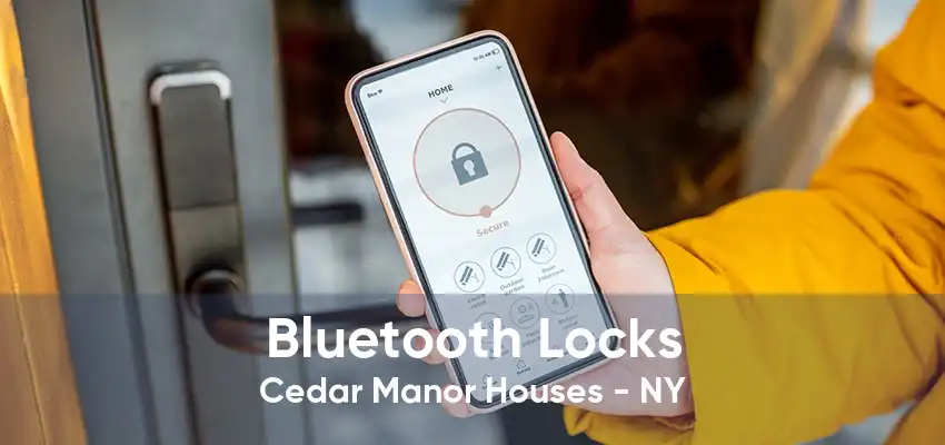 Bluetooth Locks Cedar Manor Houses - NY