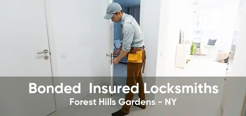 Bonded  Insured Locksmiths Forest Hills Gardens - NY