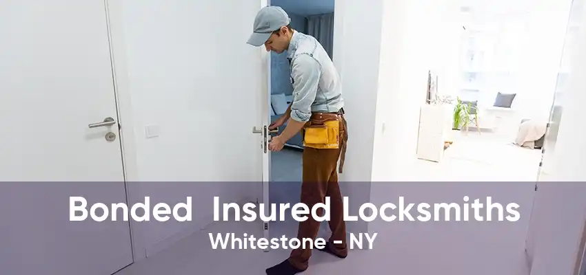 Bonded  Insured Locksmiths Whitestone - NY