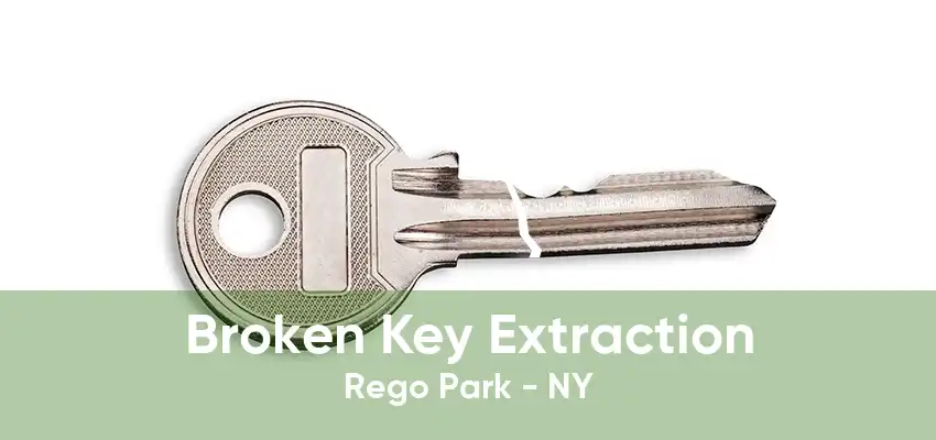 Broken Key Extraction Rego Park - NY