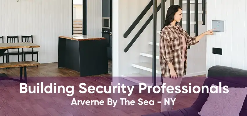 Building Security Professionals Arverne By The Sea - NY