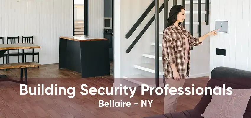 Building Security Professionals Bellaire - NY