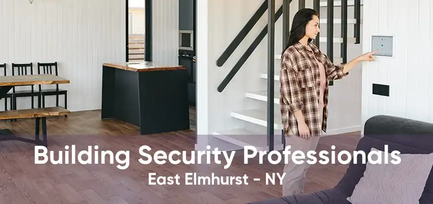 Building Security Professionals East Elmhurst - NY