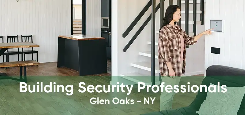 Building Security Professionals Glen Oaks - NY