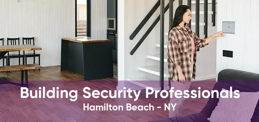 Building Security Professionals Hamilton Beach - NY