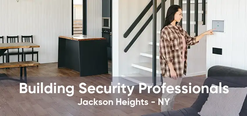 Building Security Professionals Jackson Heights - NY