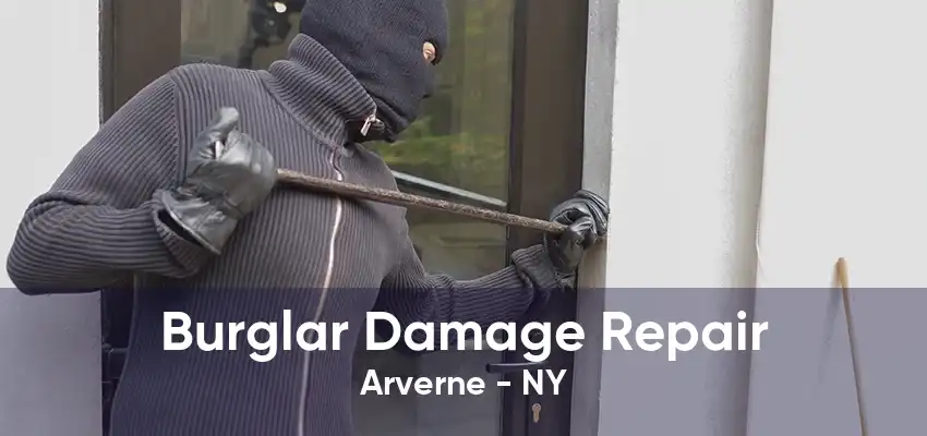 Burglar Damage Repair Arverne - NY